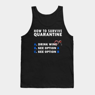 How to survive quarantine Wine Tank Top